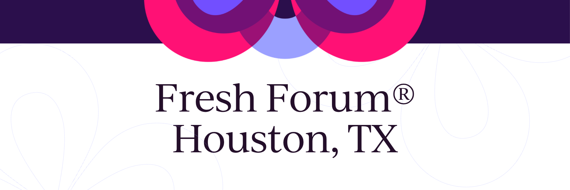Fresh Forum Houston Event Cover Photo