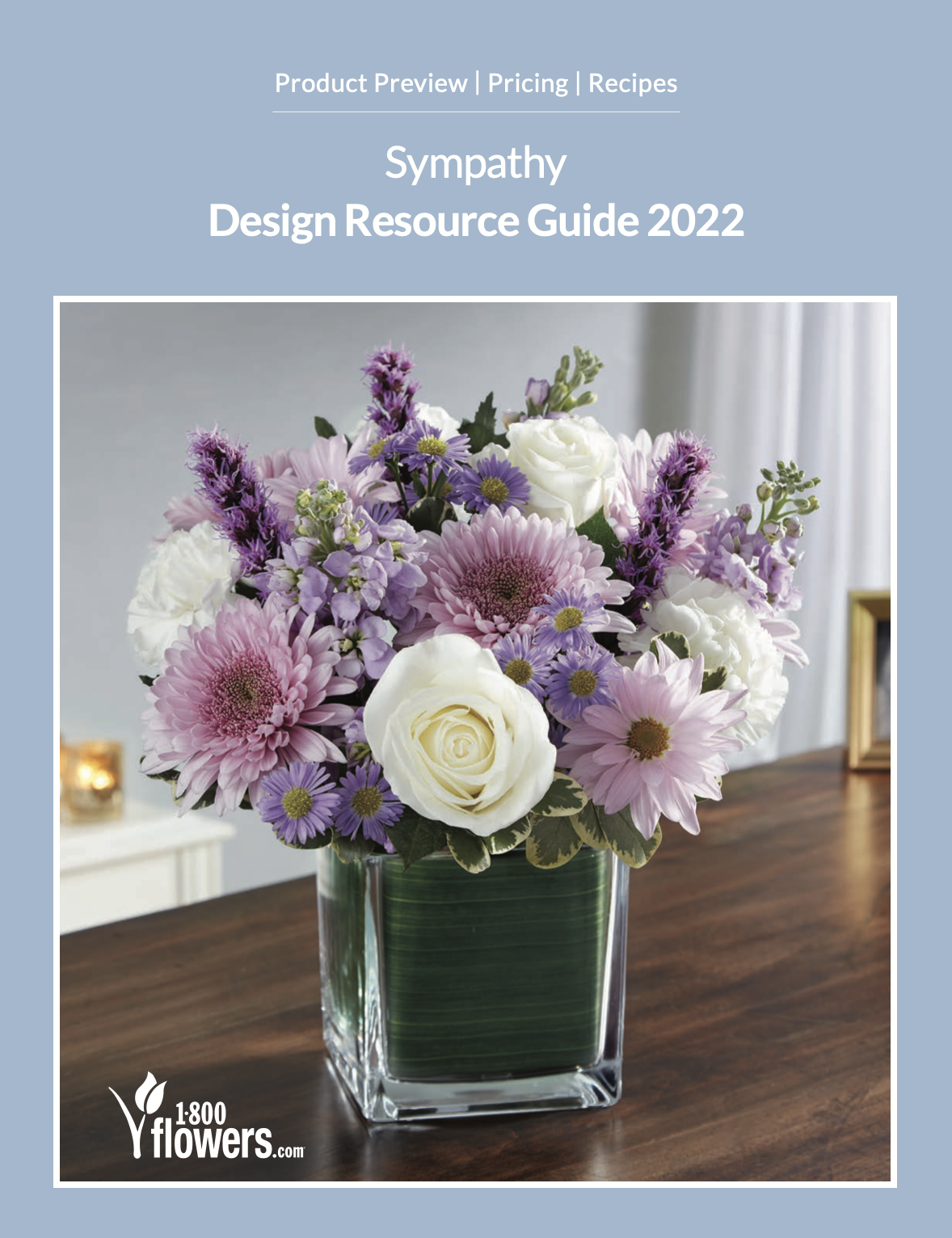 1-800-Flowers.com 2022 Sympathy Design Resource Guide